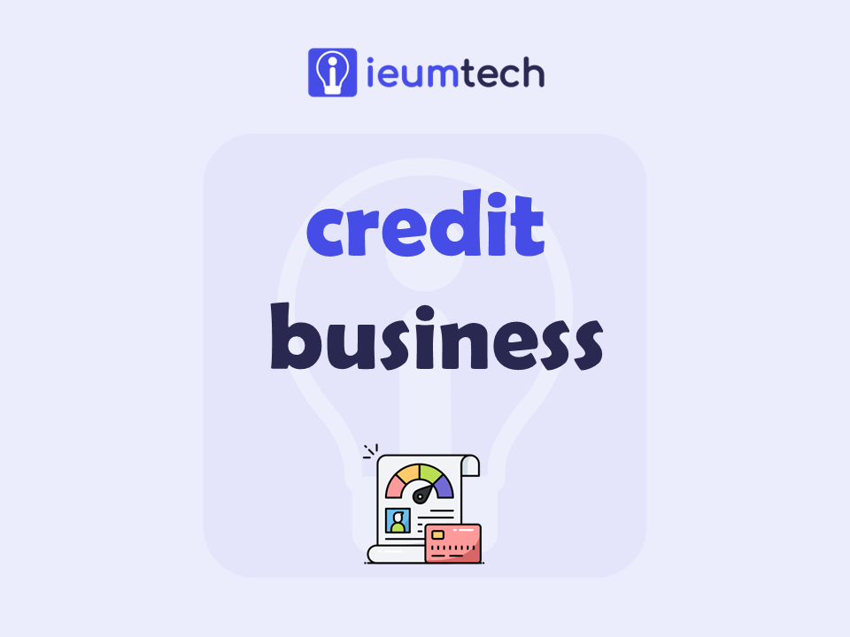 How To Start A Credit Business?