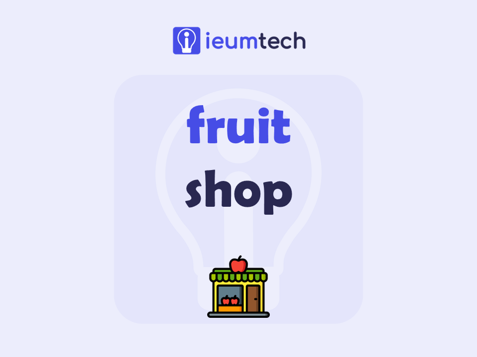 How To Start A Fruit Shop?