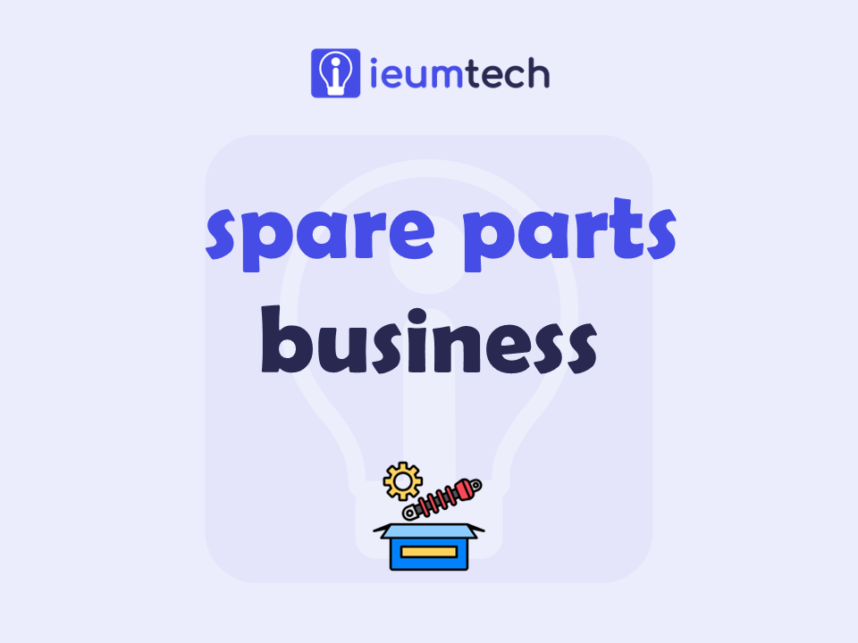 How To Start A Spare Parts Business?