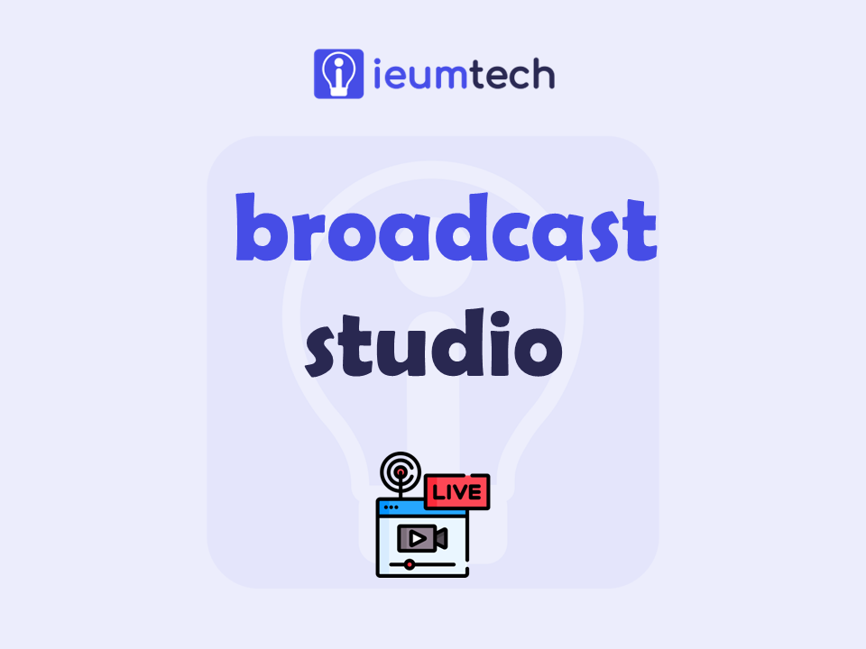 How To Start A Broadcast Studio?