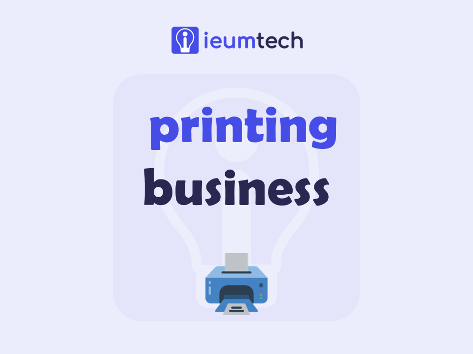 How To Start A Printing Business?
