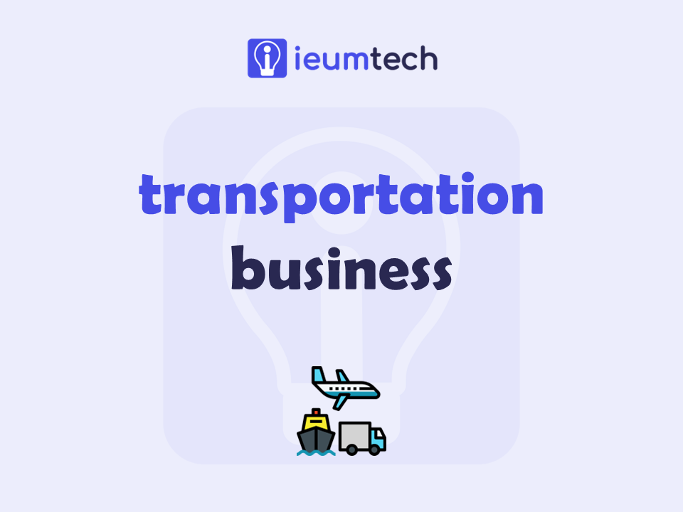How To Start A Transportation Business?