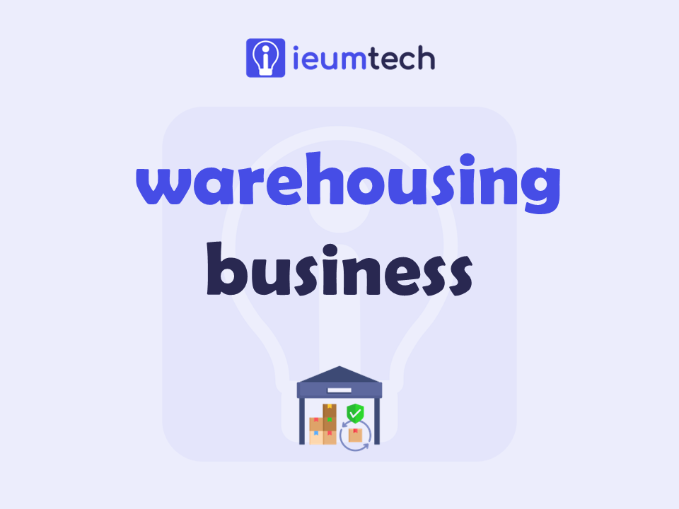 How To Start A Warehousing Business?