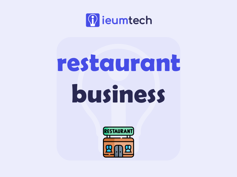 How To Start A Restaurant Business?