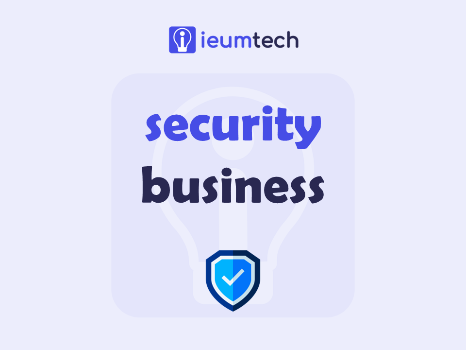 How To Start A Security Business?