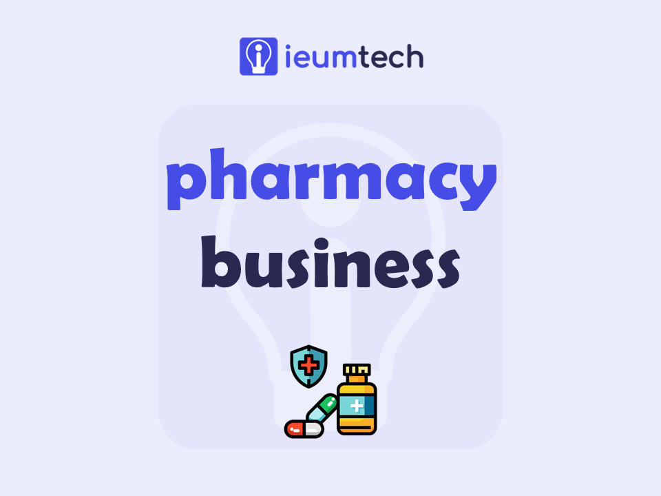 How To Start A Pharmacy Business?