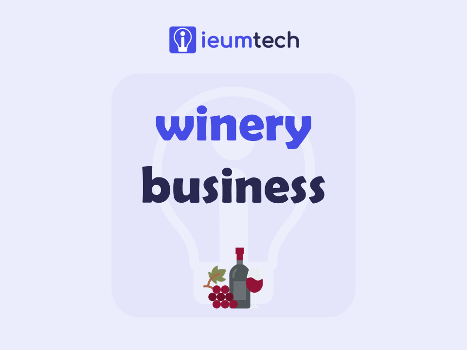 How To Start A Winery Business?